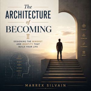 The Architecture of Becoming, Marrex Silvain