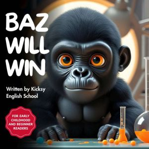 Baz Will Win, Kicksy English School