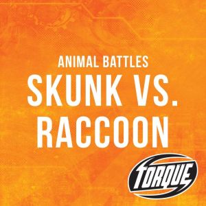 Skunk vs. Raccoon, Kieran Downs