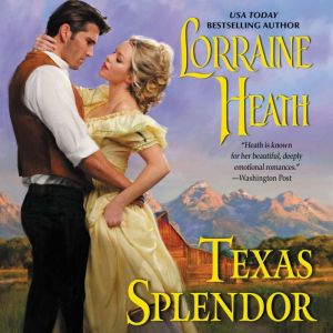 Texas Splendor, Lorraine Heath