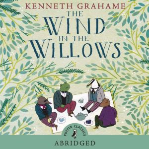 The Wind in the Willows, Kenneth Grahame