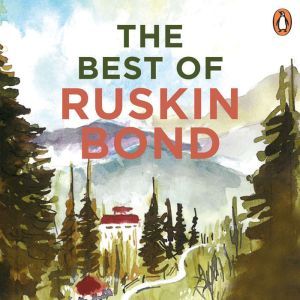 The Best Of Ruskin Bond, Ruskin Bond