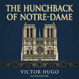 The Hunchback of NotreDame, Victor Hugo