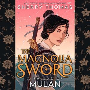 The Magnolia Sword, Sherry Thomas