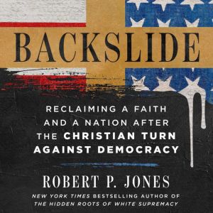 Backslide, Robert P. Jones