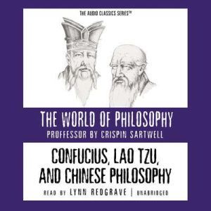 Confucius, Lao Tzu, and the Chinese P..., Professor Crispin Sartwell