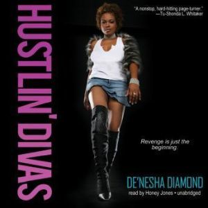 Hustlin Divas, Denesha Diamond