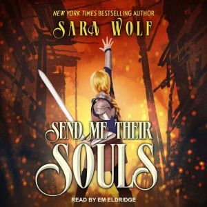 Send Me Their Souls, Sara Wolf