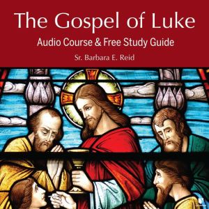 The Gospel of Luke Audio Course  Fr..., Barbara E. Reid