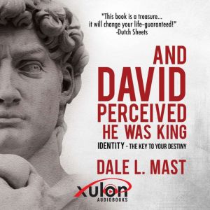 And David Perceived He Was King, Dale L Mast