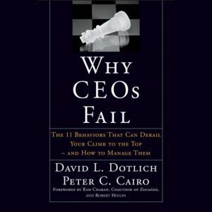 Why CEOs Fail, Peter C. Cairo