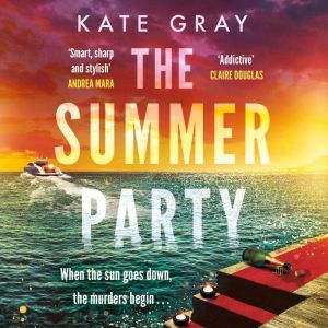 The Summer Party: the most explosive and addictive summer thriller of 2025!