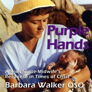 Purple Hands: A Kiwi Nurse-Midwifes Response in Times of Crisis
