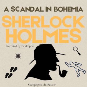 A Scandal in Bohemia, Arthur Conan Doyle