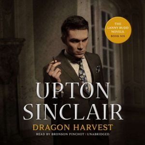 Dragon Harvest, Upton Sinclair