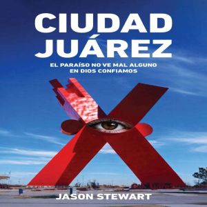 Ciudad Juarez, Jason Stewart