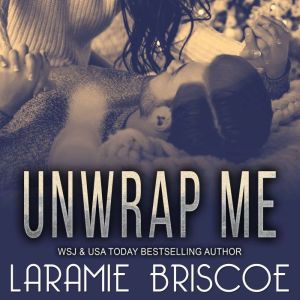 Unwrap Me, Laramie Briscoe