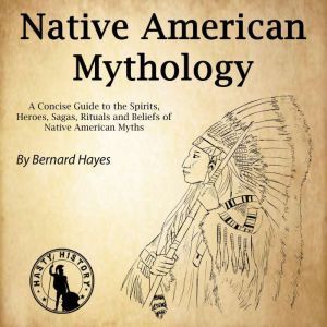 Native American Mythology, Bernard Hayes