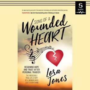 Song of a Wounded Heart, Lora Jones