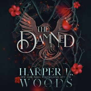 The Damned, Harper L. Woods