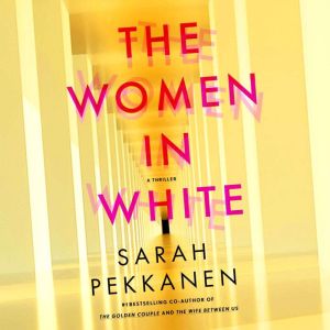 The Women in White, Sarah Pekkanen