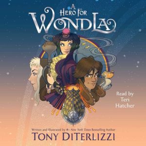 A Hero for WondLa, Tony DiTerlizzi