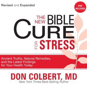 The New Bible Cure for Stress, Don Colbert