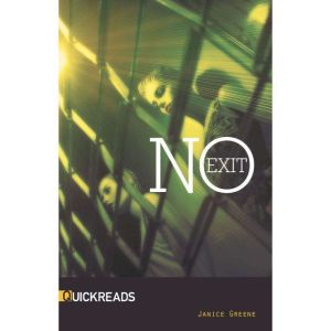 No Exit, Janice Greene