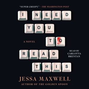 I Need You to Read This, Jessa Maxwell