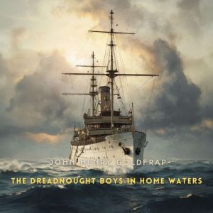 The Dreadnought Boys in Home Waters, John Henry Goldfrap
