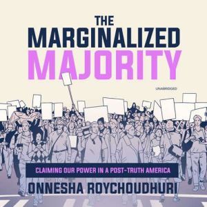 The Marginalized Majority, Onnesha Roychoudhuri