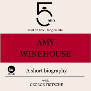 Amy Winehouse A short biography, 5 Minutes