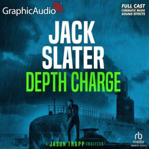 Depth Charge [Dramatized Adaptation]: Jason Trapp 4