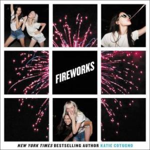 Fireworks, Katie Cotugno