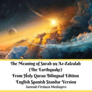 The Meaning of Surah 99 AzZalzalah ..., Jannah Firdaus Mediapro