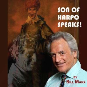 Son of Harpo Speaks!, Bill Marx
