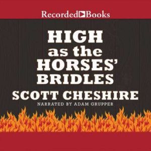 High as the Horses Bridles, Scott Cheshire