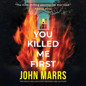 You Killed Me First, John Marrs