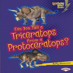 Can You Tell a Triceratops from a Pro..., Buffy Silverman