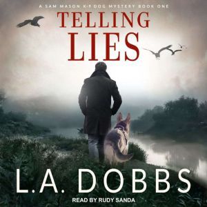 Telling Lies, L. A. Dobbs
