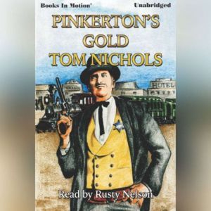 Pinkertons Gold, Tom Nichols
