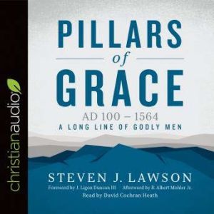 Pillars of Grace, Steven J. Lawson