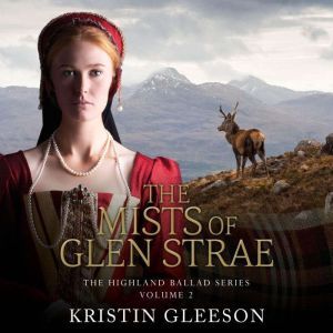 The Mists of Glen Strae, Kristin Gleeson
