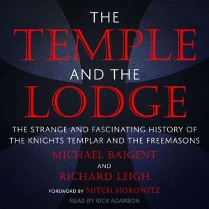 The Temple and the Lodge, Michael Baigent