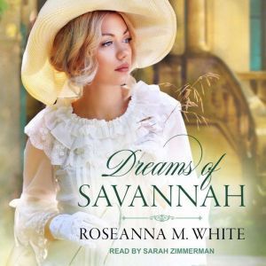 Dreams of Savannah, Roseanna M. White