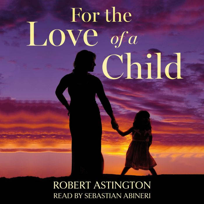 For the Love of a Child, Robert Astington