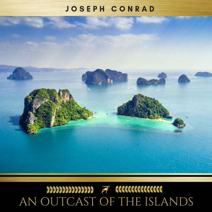 An Outcast of the Islands, Joseph Conrad
