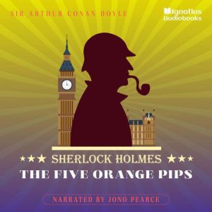 The Five Orange Pips, Sir Arthur Conan Doyle