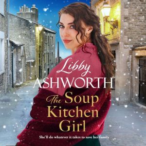 The Soup Kitchen Girl, Libby Ashworth