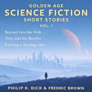 Golden Age Science Fiction Short Stor..., Philip K. Dick